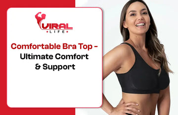 Comfortable Bra Top - Ultimate Comfort & Support