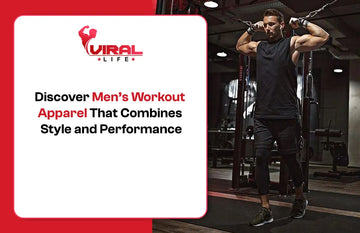 Discover Men’s Workout Apparel That Combines Style and Performance