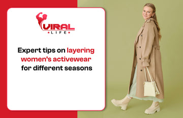 Expert Tips on Layering Women's Activewear for Different Seasons