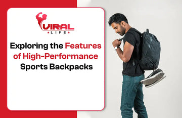 Exploring the Features of High-Performance Sports Backpacks