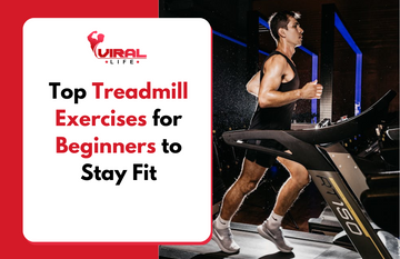 Top Treadmill Exercises for Beginners to Stay Fit