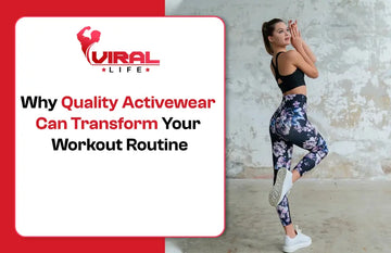 Why Quality Activewear Can Transform Your Workout Routine