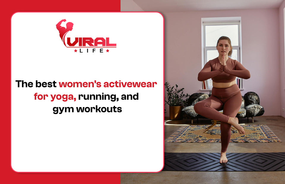 The Best Women's Activewear for Yoga, Running, and Gym Workouts